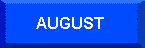 August